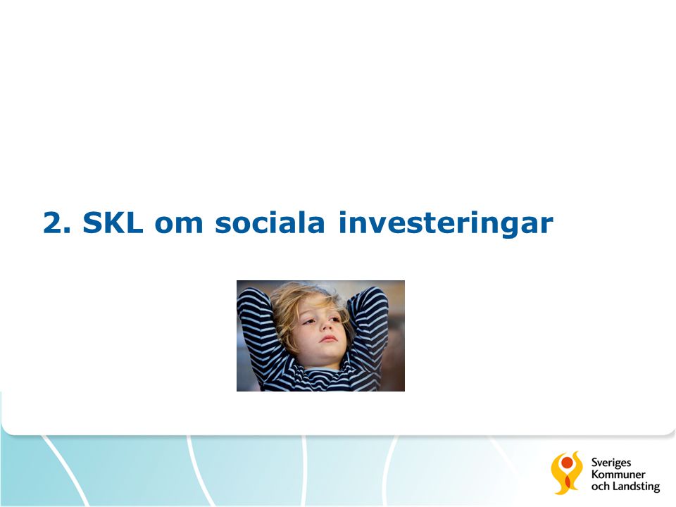 2. SKL om sociala investeringar