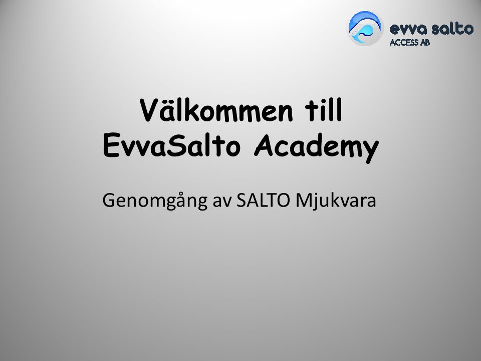 Välkommen till EvvaSalto Academy