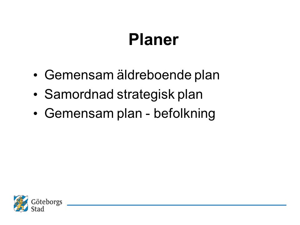 Planer Gemensam äldreboende plan Samordnad strategisk plan