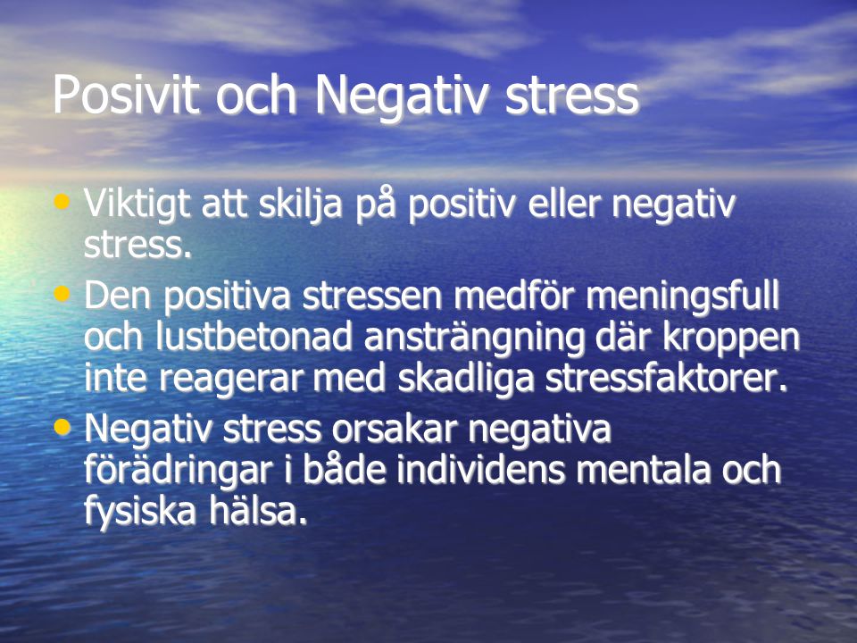 Posivit och Negativ stress