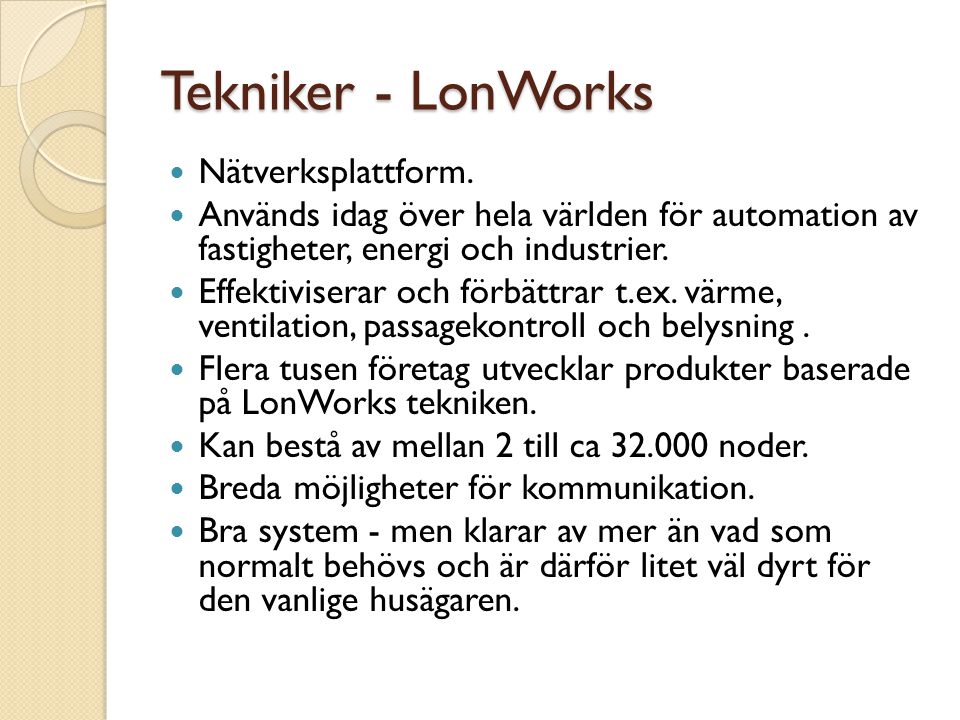 Tekniker - LonWorks Nätverksplattform.