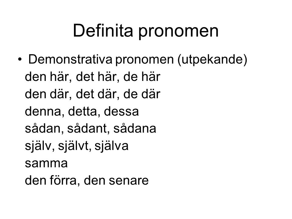 Definita pronomen Demonstrativa pronomen (utpekande)