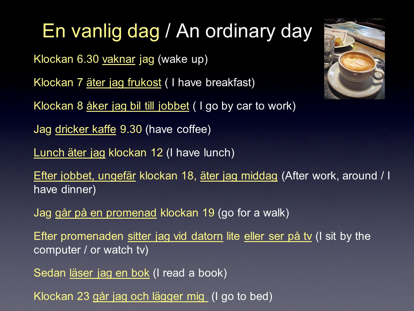 En vanlig dag / An ordinary day