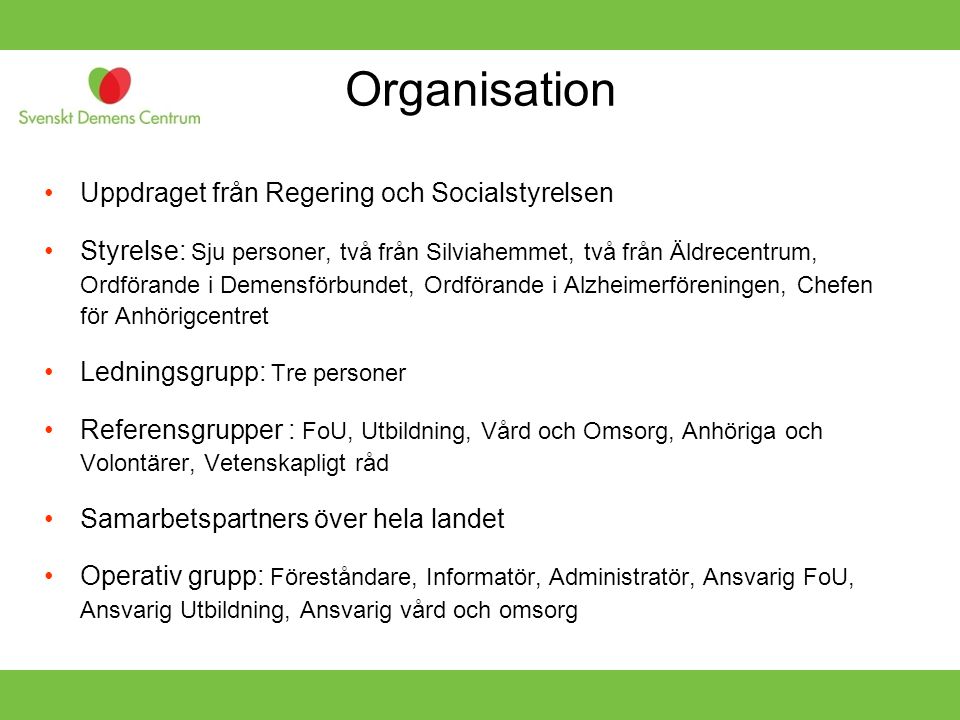 Organisation Uppdraget från Regering och Socialstyrelsen