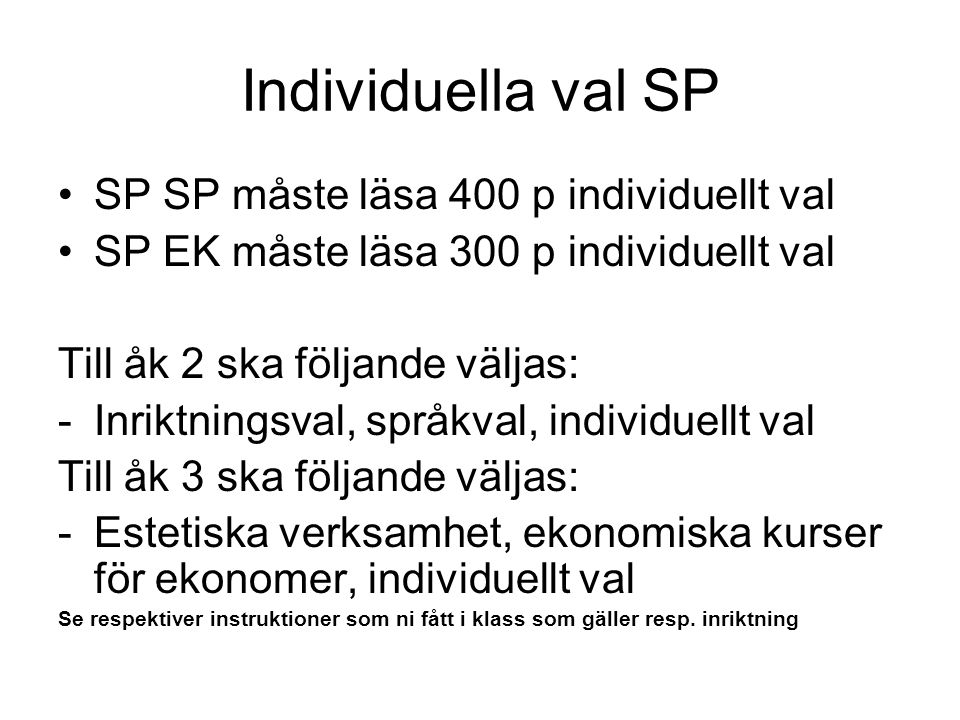 Individuella val SP SP SP måste läsa 400 p individuellt val