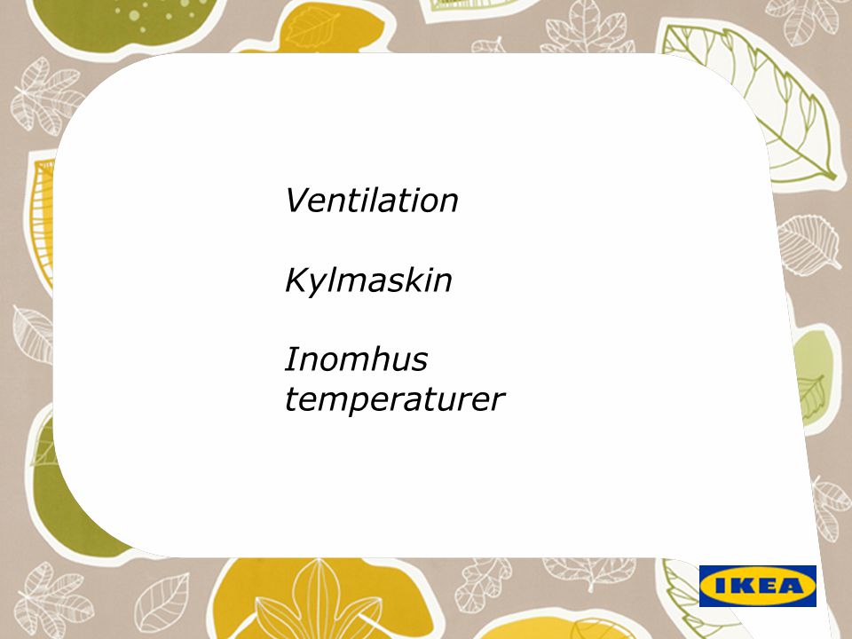 Ventilation Kylmaskin Inomhus temperaturer