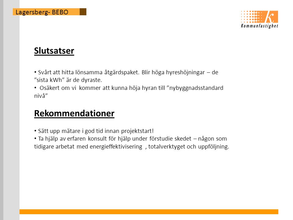 Slutsatser Rekommendationer Lagersberg- BEBO