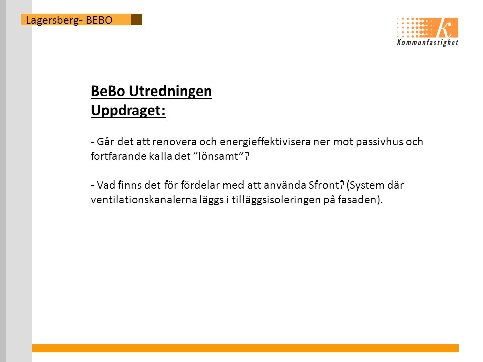 BeBo Utredningen Uppdraget: Lagersberg- BEBO