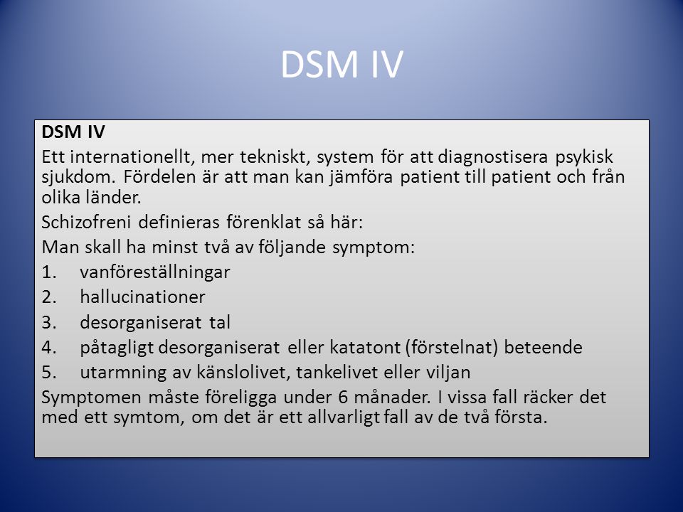 DSM IV DSM IV.