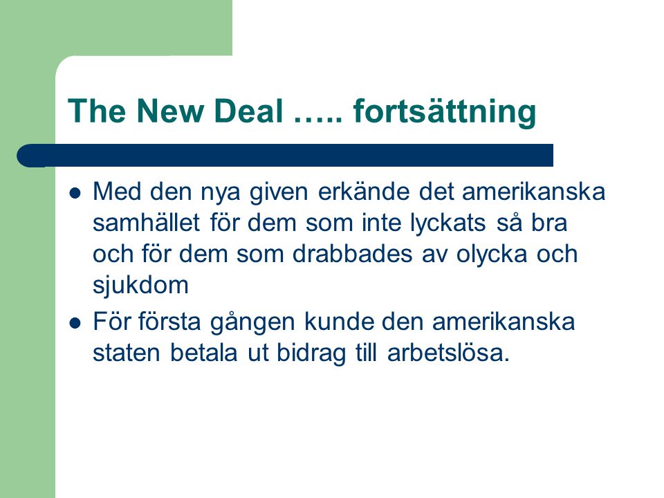 The New Deal ….. fortsättning