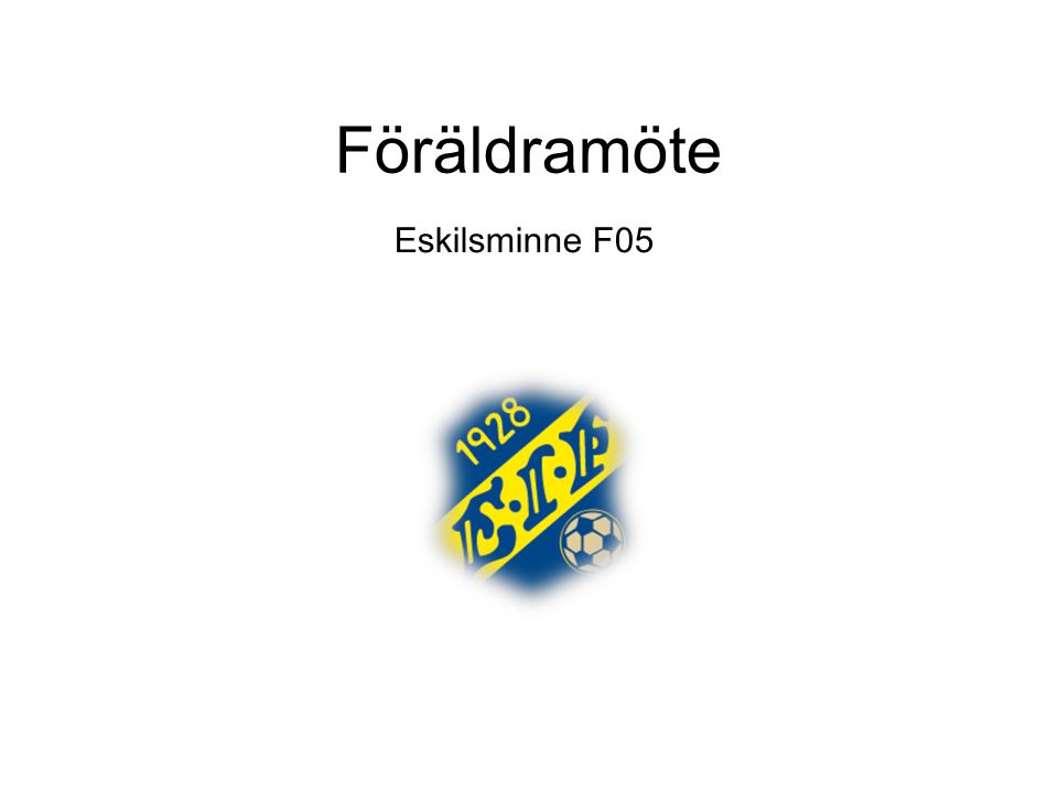 Föräldramöte Eskilsminne F05