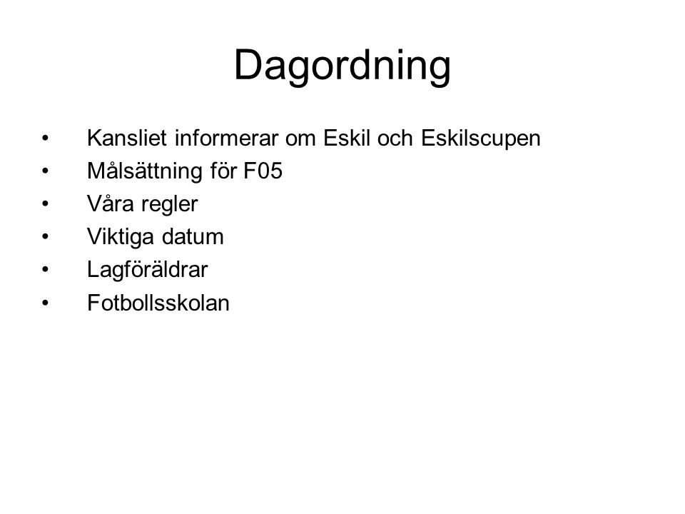 Dagordning Kansliet informerar om Eskil och Eskilscupen
