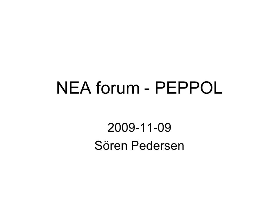 NEA forum - PEPPOL Sören Pedersen