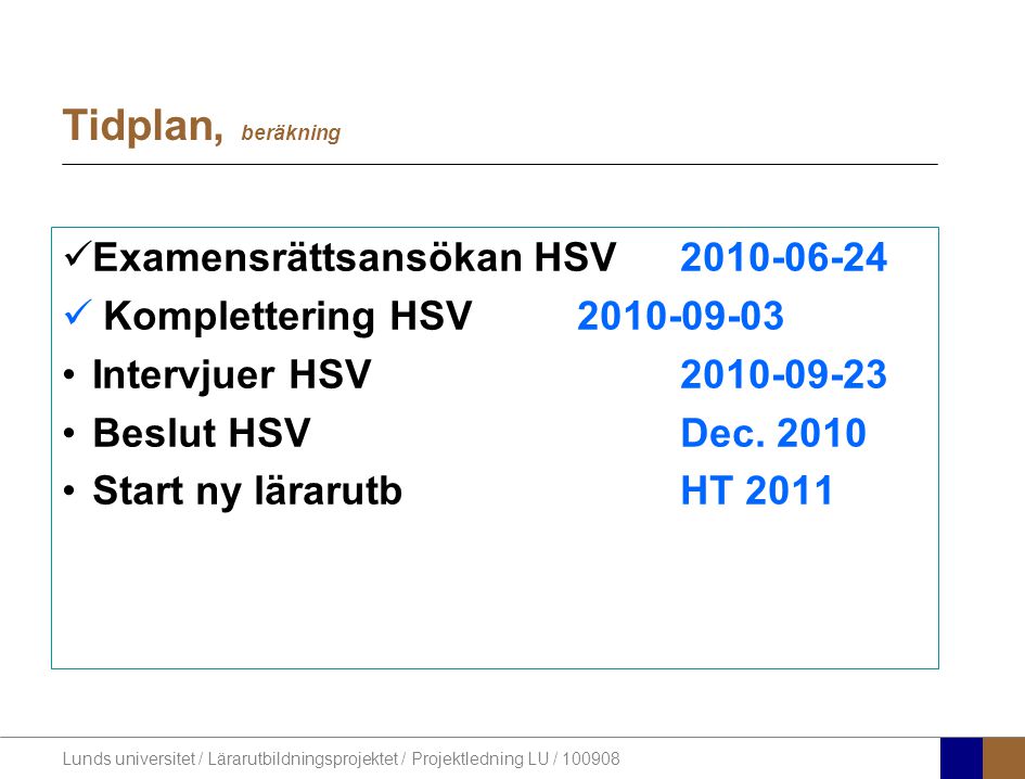 Tidplan, beräkning Examensrättsansökan HSV