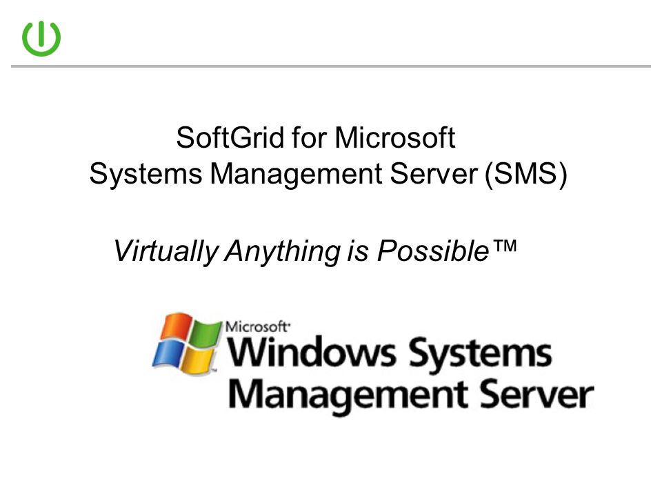 SoftGrid for Microsoft Systems Management Server (SMS)