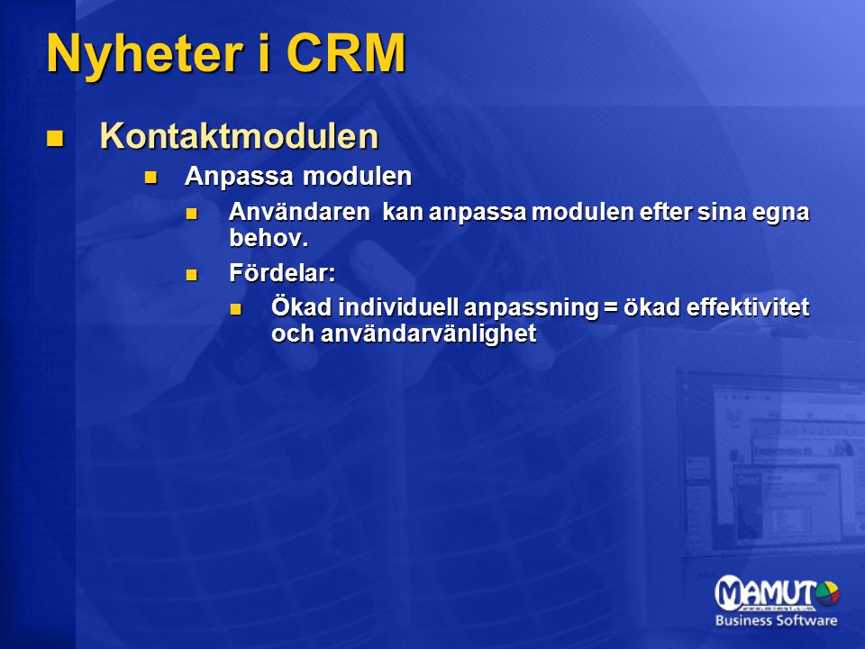 Nyheter i CRM Kontaktmodulen Anpassa modulen