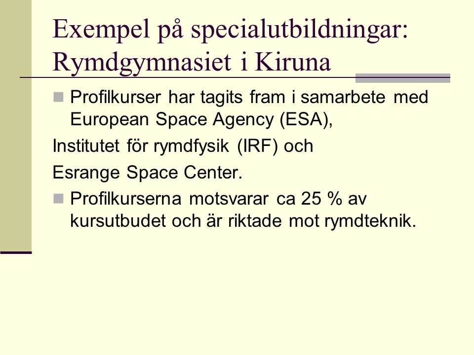 Exempel på specialutbildningar: Rymdgymnasiet i Kiruna