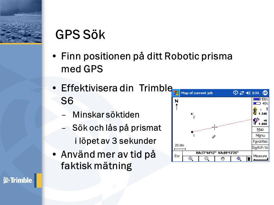 GPS Sök Finn positionen på ditt Robotic prisma med GPS