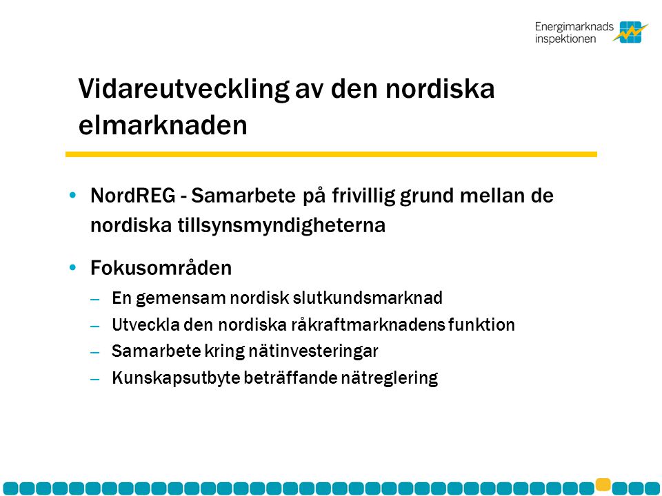 Vidareutveckling av den nordiska elmarknaden