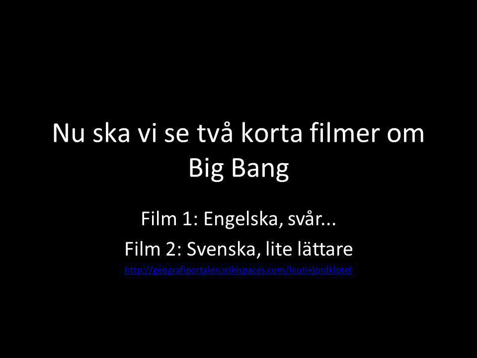 Nu ska vi se två korta filmer om Big Bang