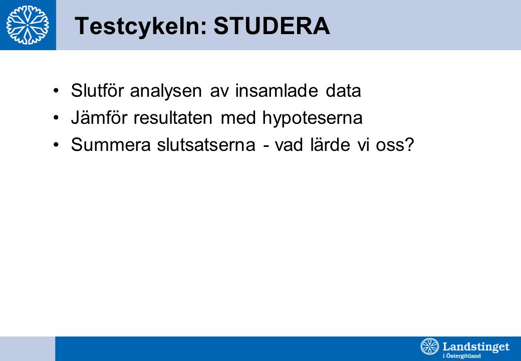 Testcykeln: STUDERA Slutför analysen av insamlade data