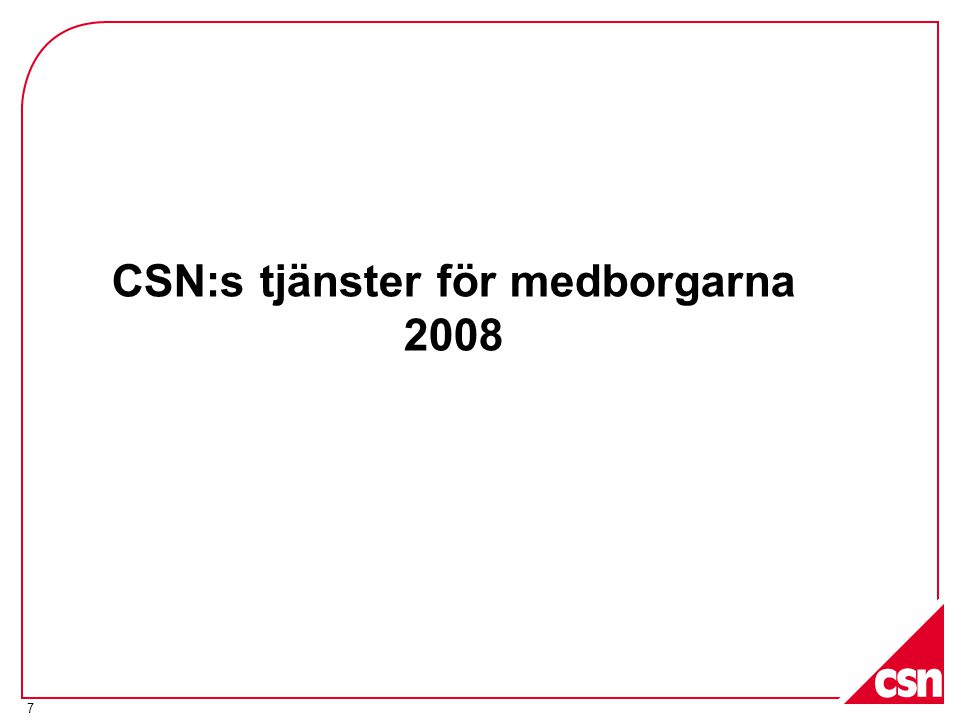 CSN:s tjänster för medborgarna 2008