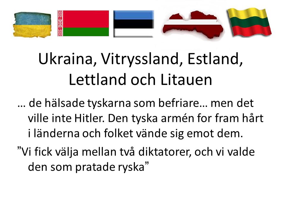 Ukraina, Vitryssland, Estland, Lettland och Litauen