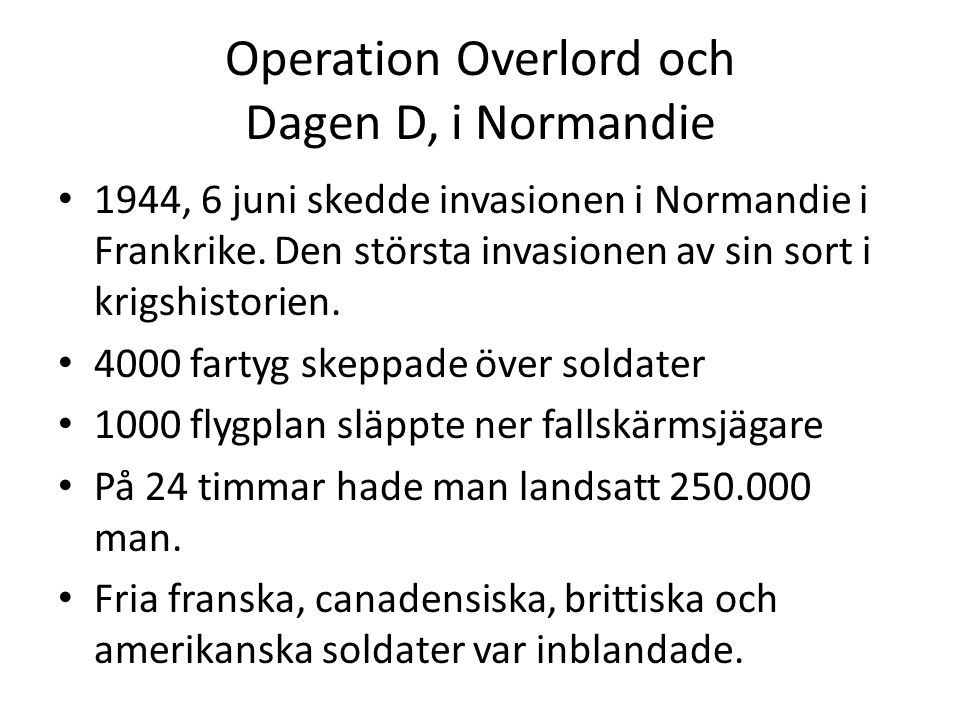 Operation Overlord och Dagen D, i Normandie