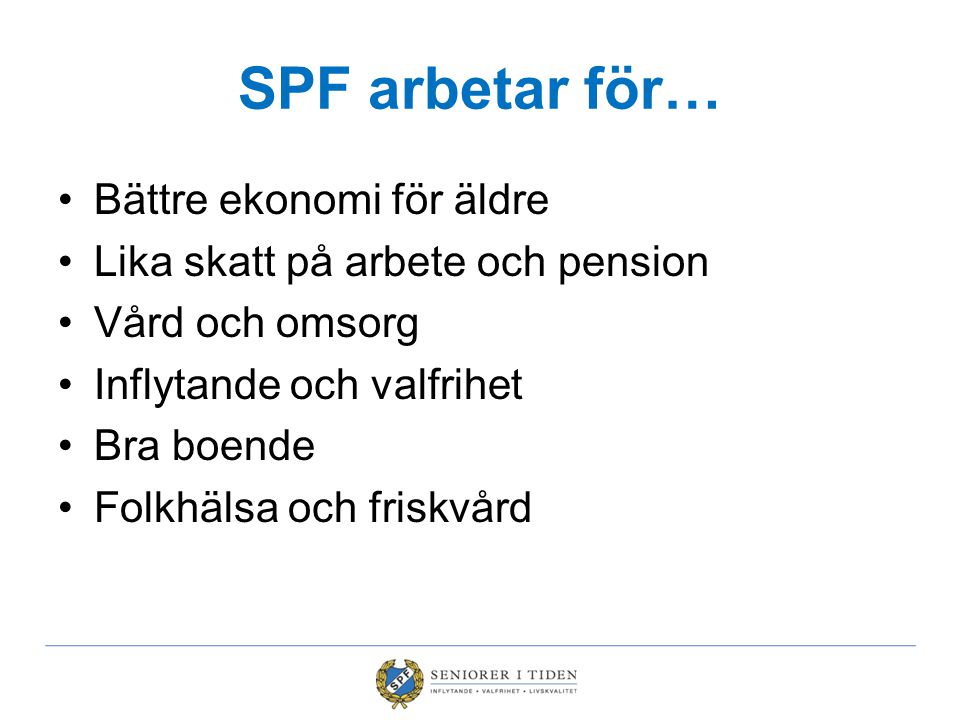 SPF arbetar för… Bättre ekonomi för äldre