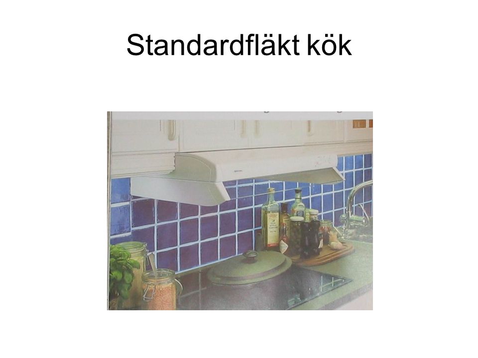 Standardfläkt kök