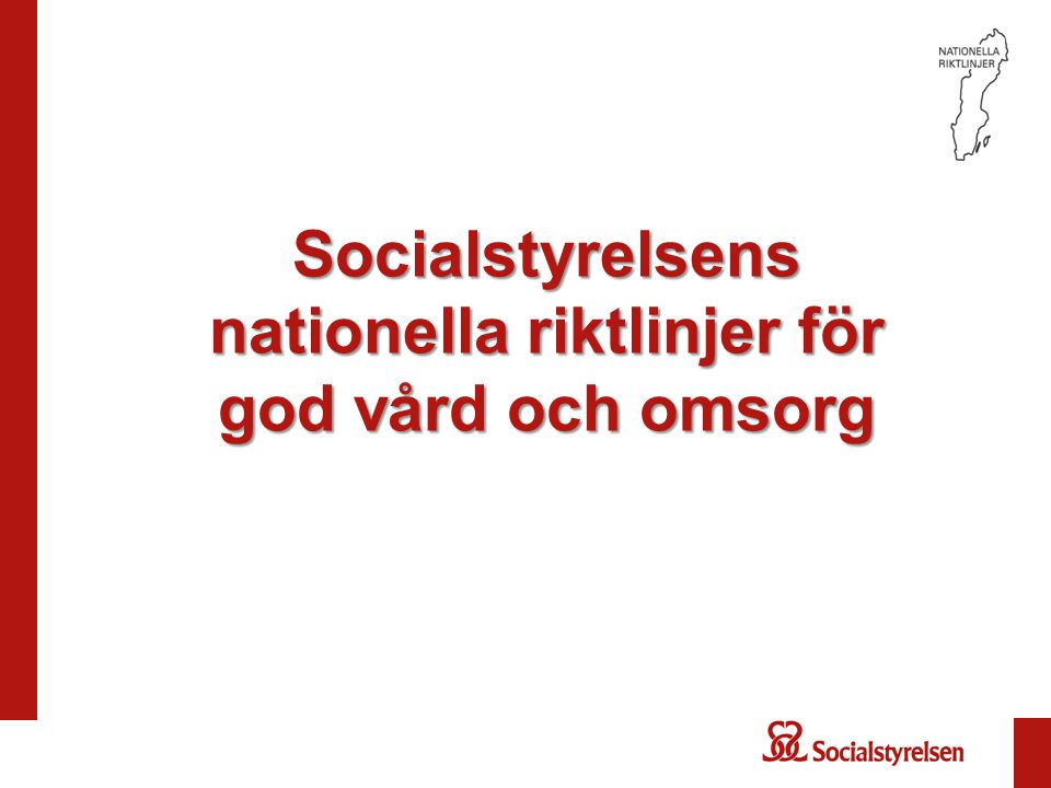 Socialstyrelsens nationella riktlinjer för god vård och omsorg