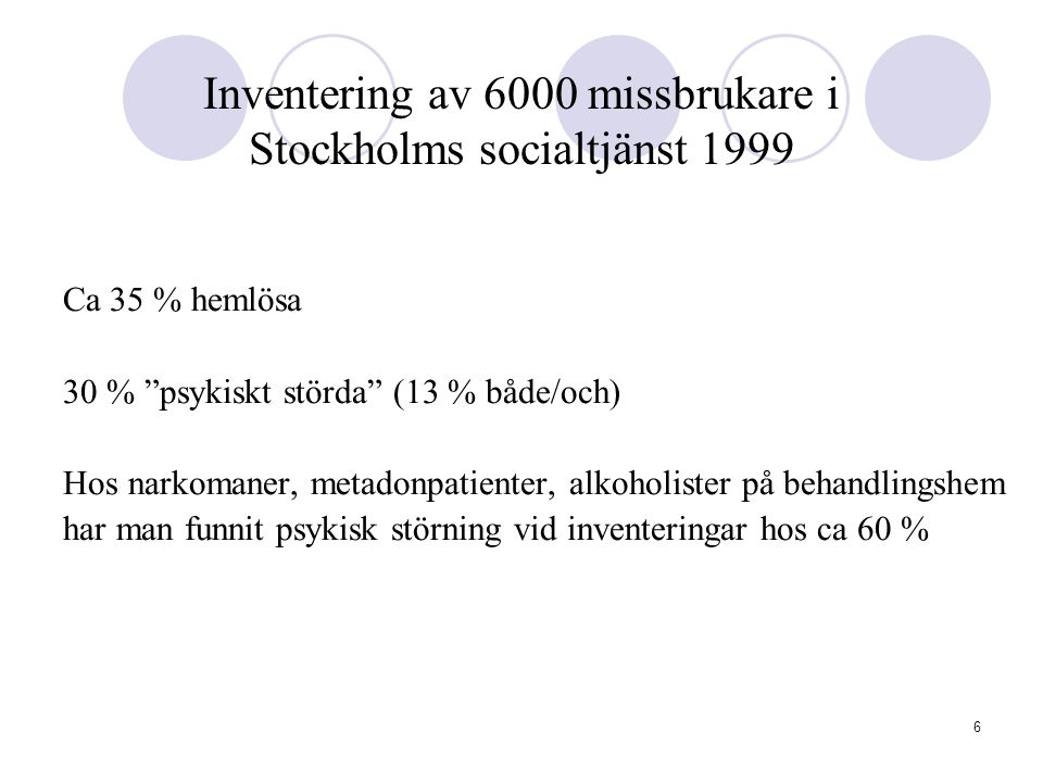Inventering av 6000 missbrukare i Stockholms socialtjänst 1999