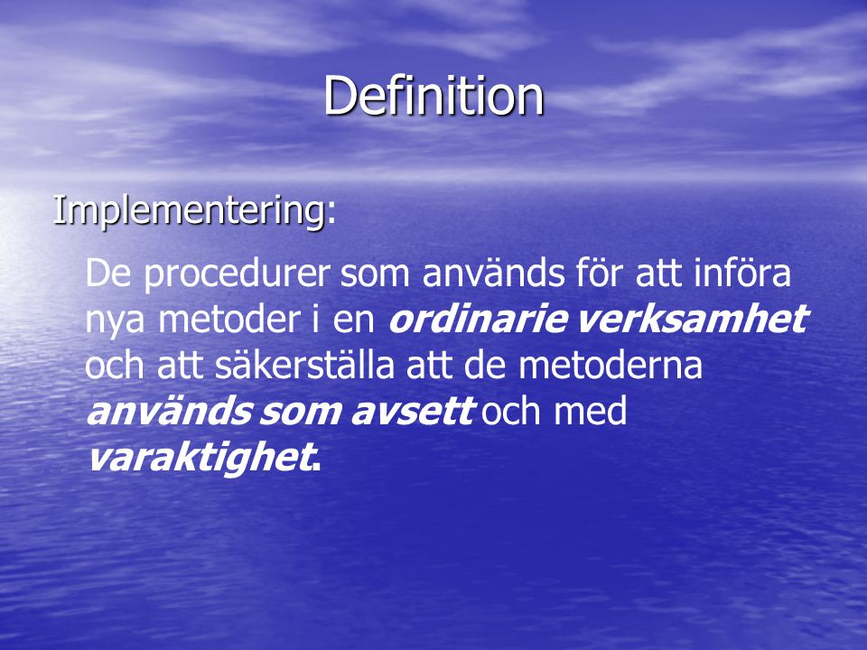 Definition Implementering: