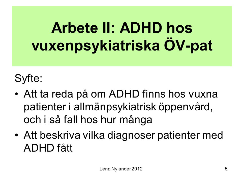 Arbete II: ADHD hos vuxenpsykiatriska ÖV-pat