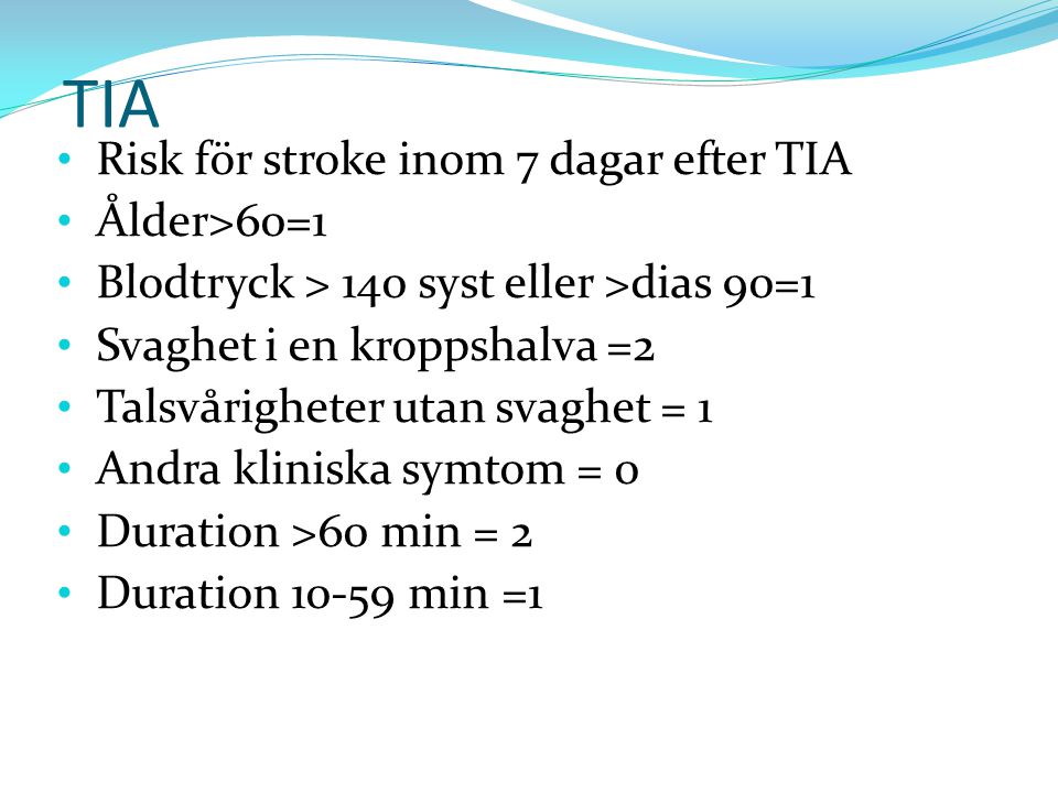 TIA Risk för stroke inom 7 dagar efter TIA Ålder>60=1
