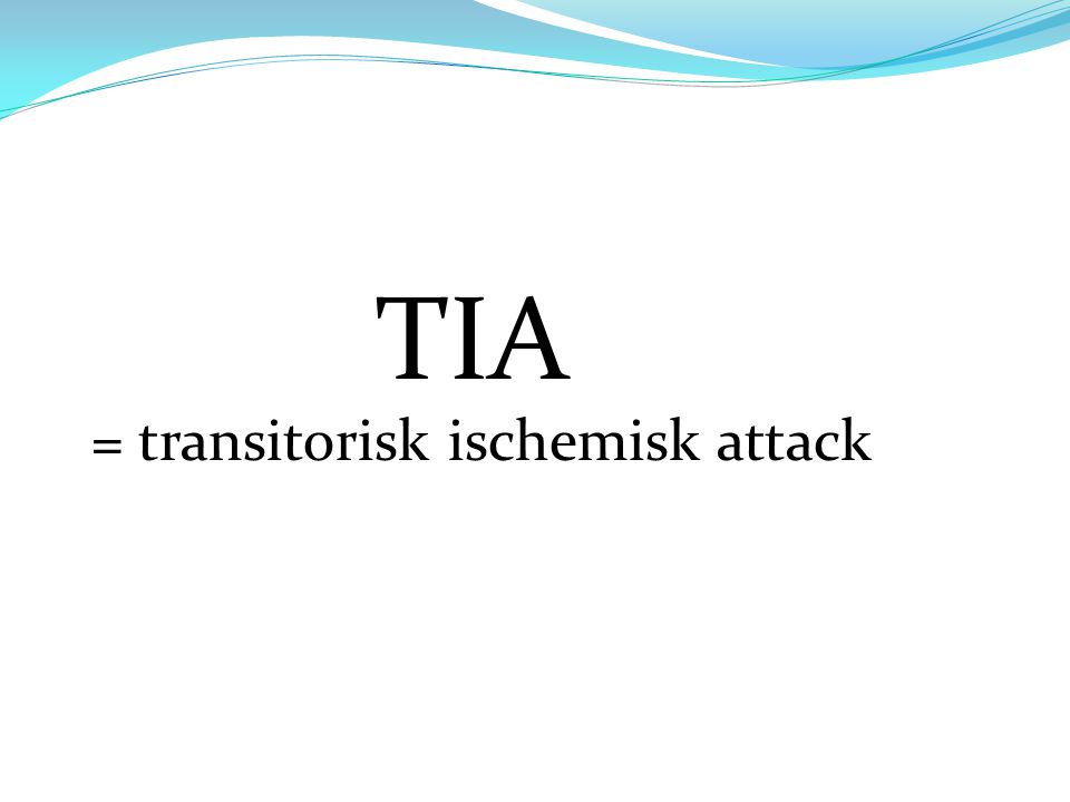 = transitorisk ischemisk attack