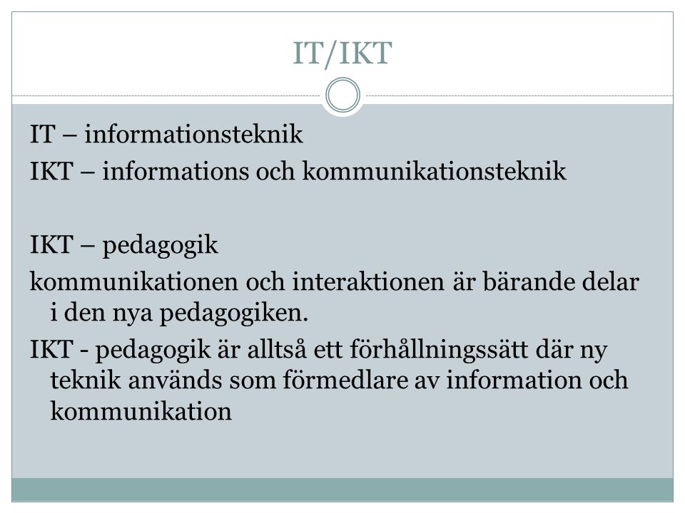 IT/IKT IT – informationsteknik