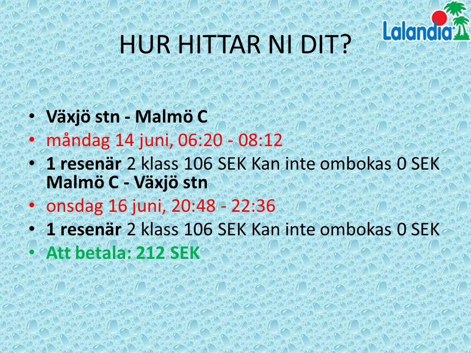 HUR HITTAR NI DIT Växjö stn - Malmö C måndag 14 juni, 06: :12
