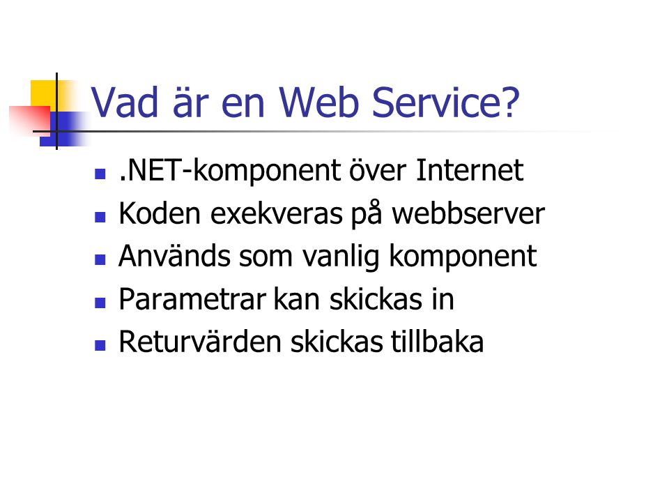 Vad är en Web Service .NET-komponent över Internet