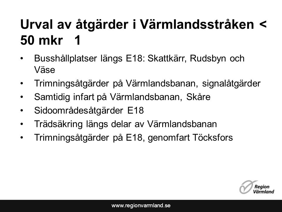 Urval av åtgärder i Värmlandsstråken < 50 mkr 1