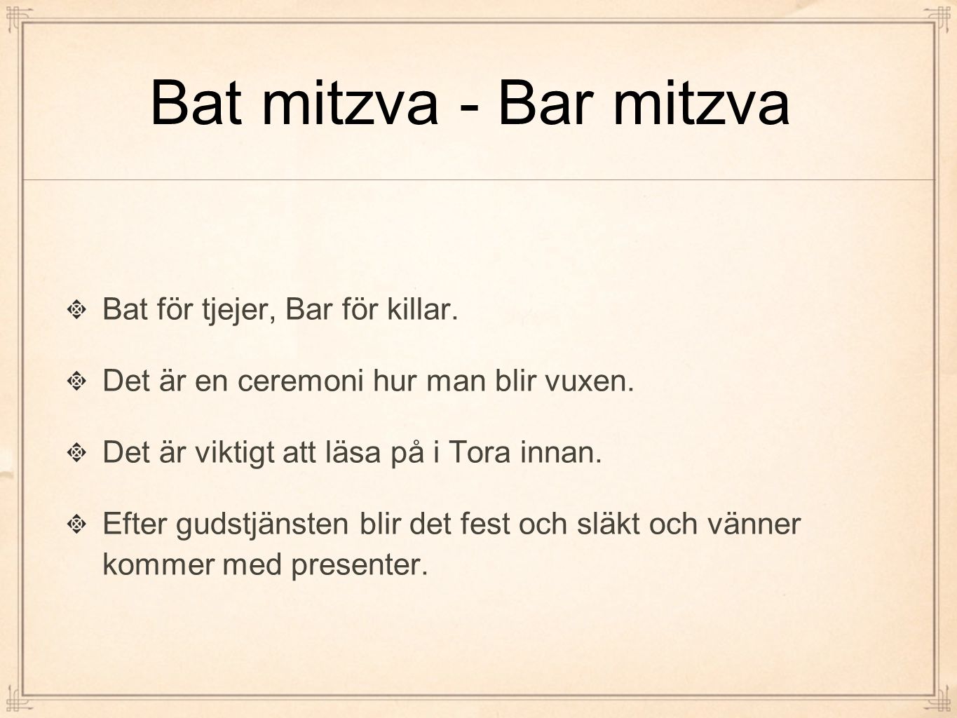 Bat mitzva - Bar mitzva Bat för tjejer, Bar för killar.