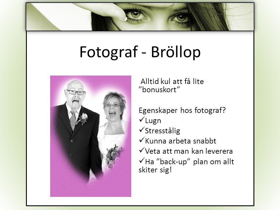 Fotograf - Bröllop Alltid kul att få lite bonuskort