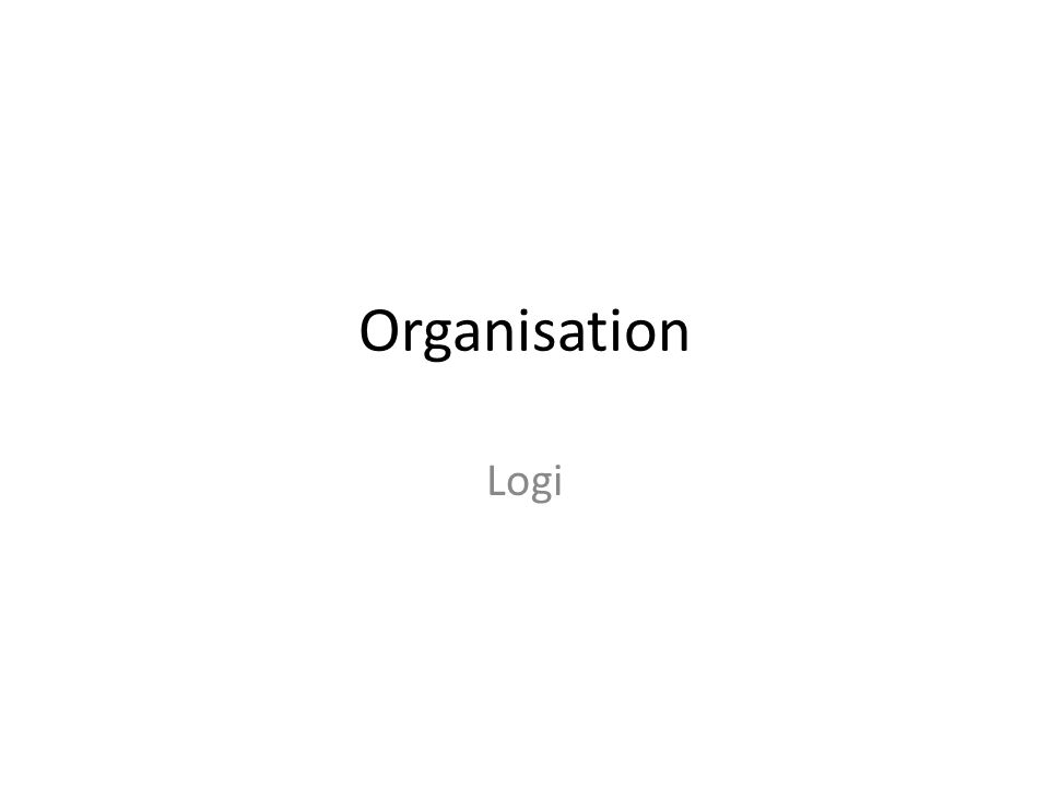Organisation Logi