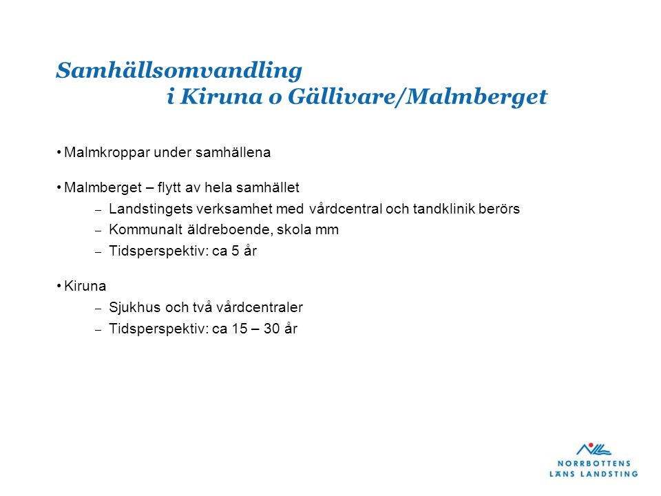 Samhällsomvandling i Kiruna o Gällivare/Malmberget