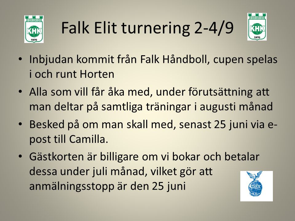 Falk Elit turnering 2-4/9 Inbjudan kommit från Falk Håndboll, cupen spelas i och runt Horten.