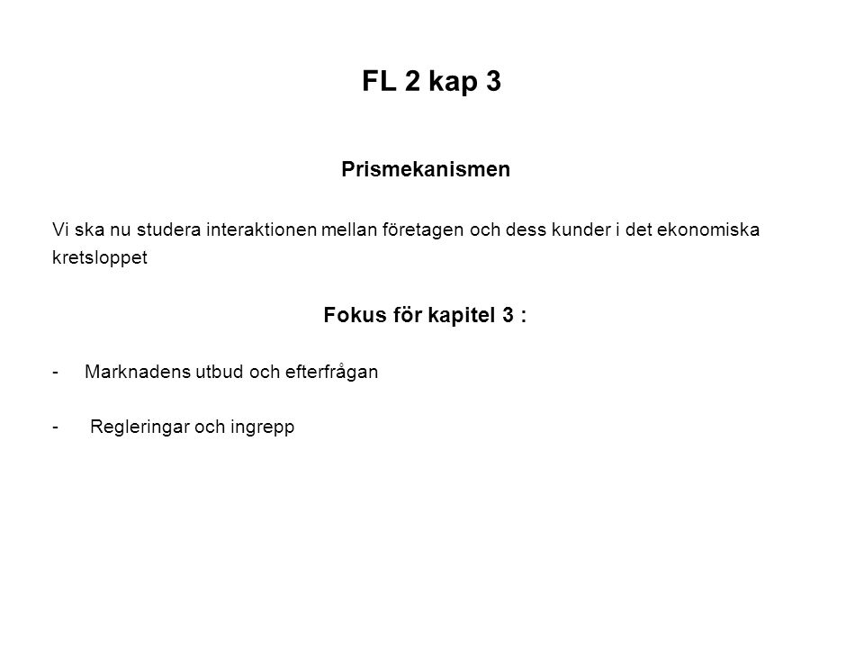 FL 2 kap 3 Prismekanismen Fokus för kapitel 3 :