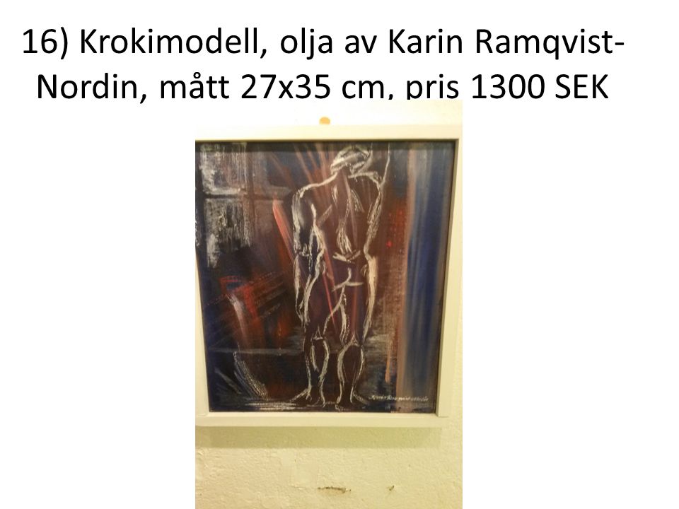 16) Krokimodell, olja av Karin Ramqvist-Nordin, mått 27x35 cm, pris 1300 SEK