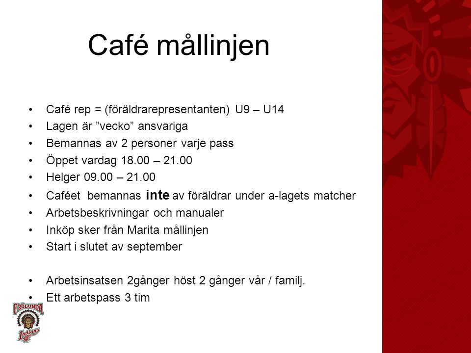 Café mållinjen Café rep = (föräldrarepresentanten) U9 – U14