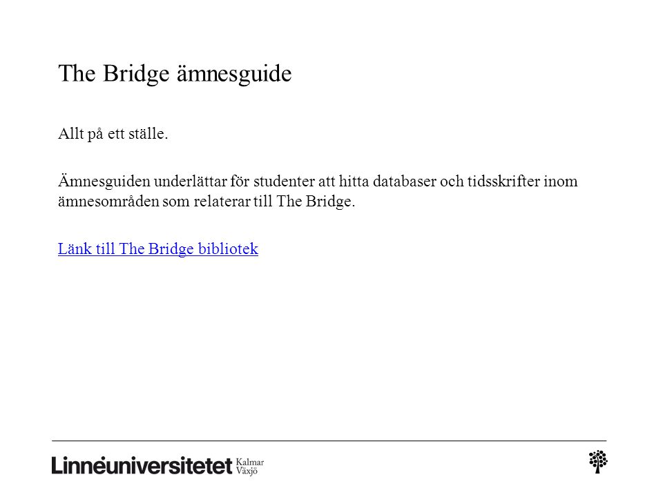 The Bridge ämnesguide