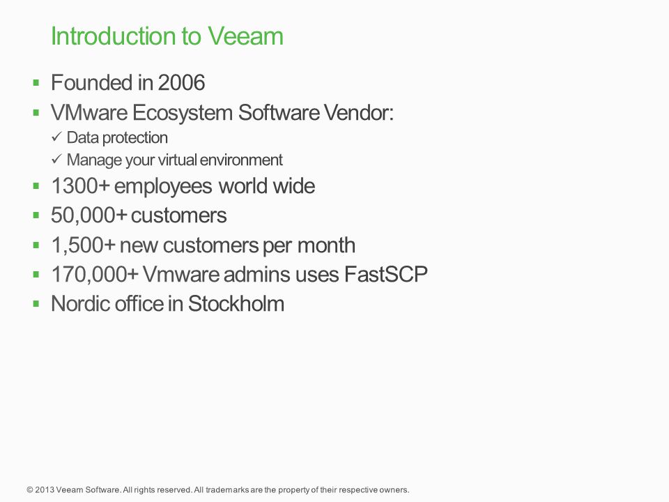 Introduction to Veeam Founded in 2006